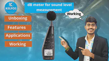 KELFOS || TESTO || SOUND LEVEL METER || UNBOXING || FEATURES || APPLICATIONS || WORKING || HINDI