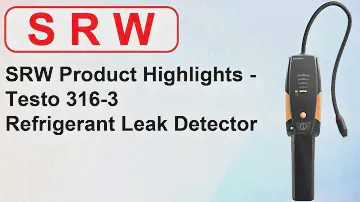 SRW Product Highlights - Testo 316-3 - Refrigerant Leak Detector