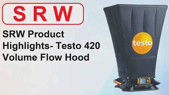SRW Product Highlights - Testo 420 - Volume Flow Hood